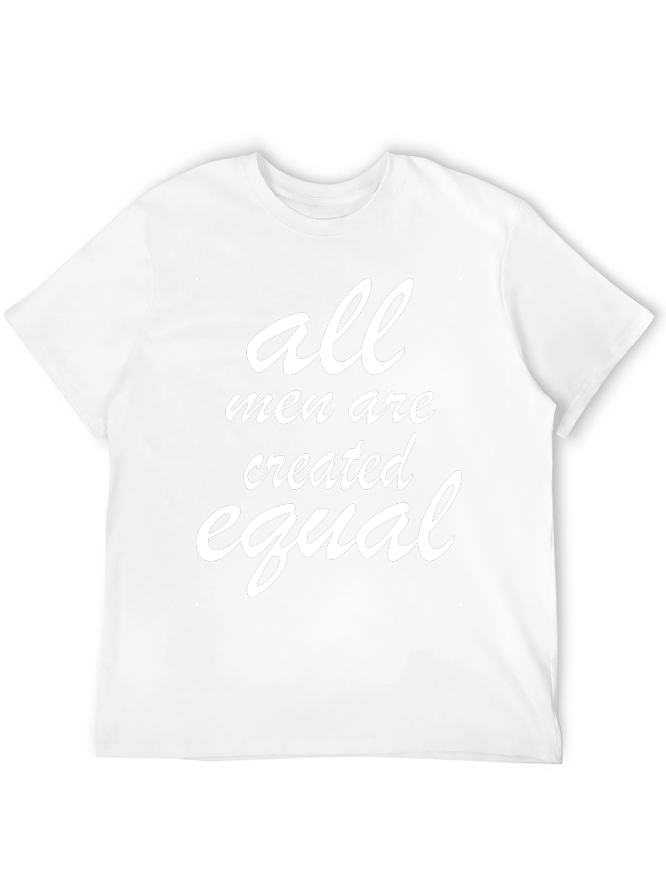 All Men Are Created Equal Graphic Tee