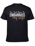 Embarrass My Wife Graphic Tee