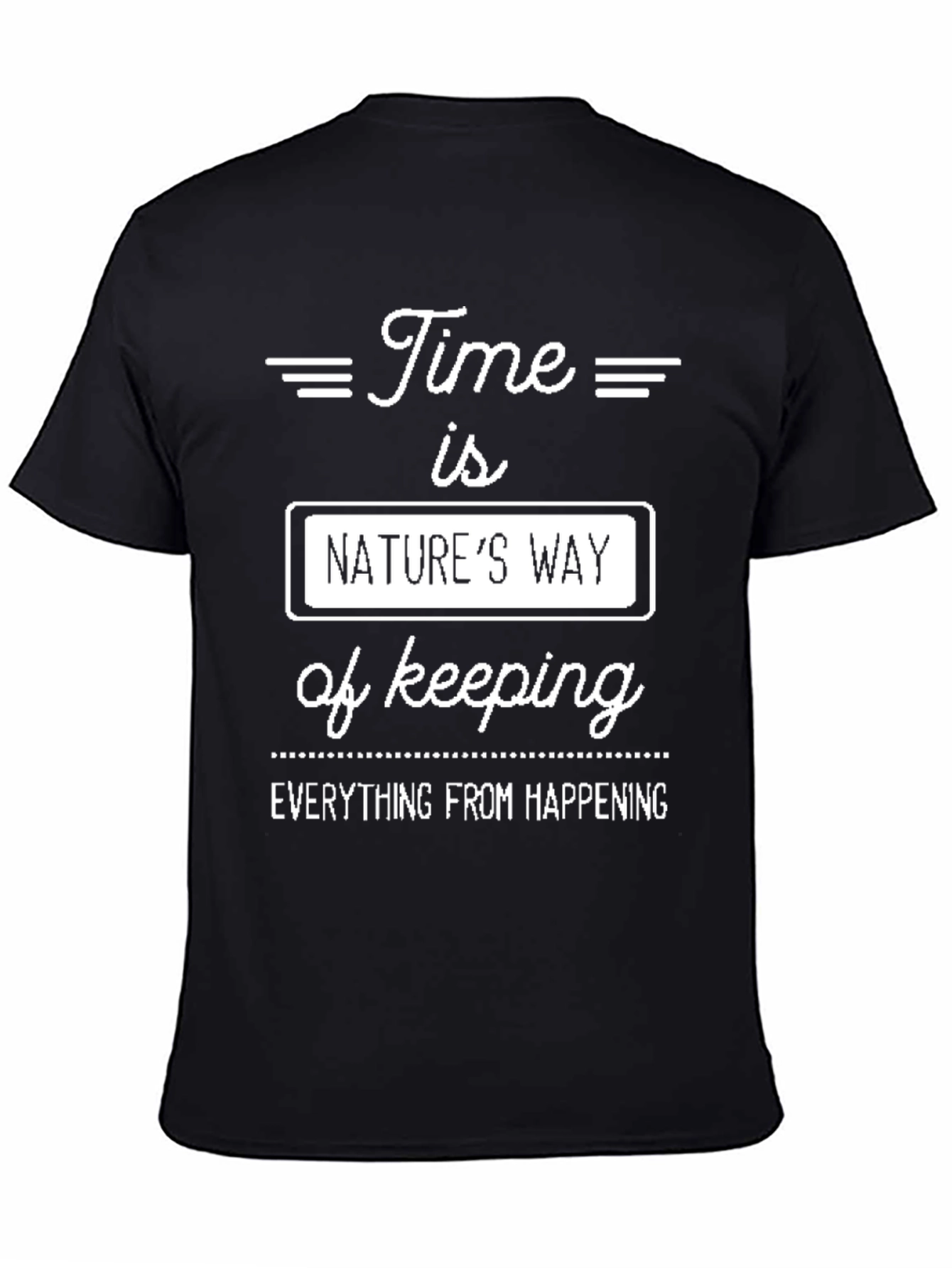 Humorous Natures Way T-Shirt