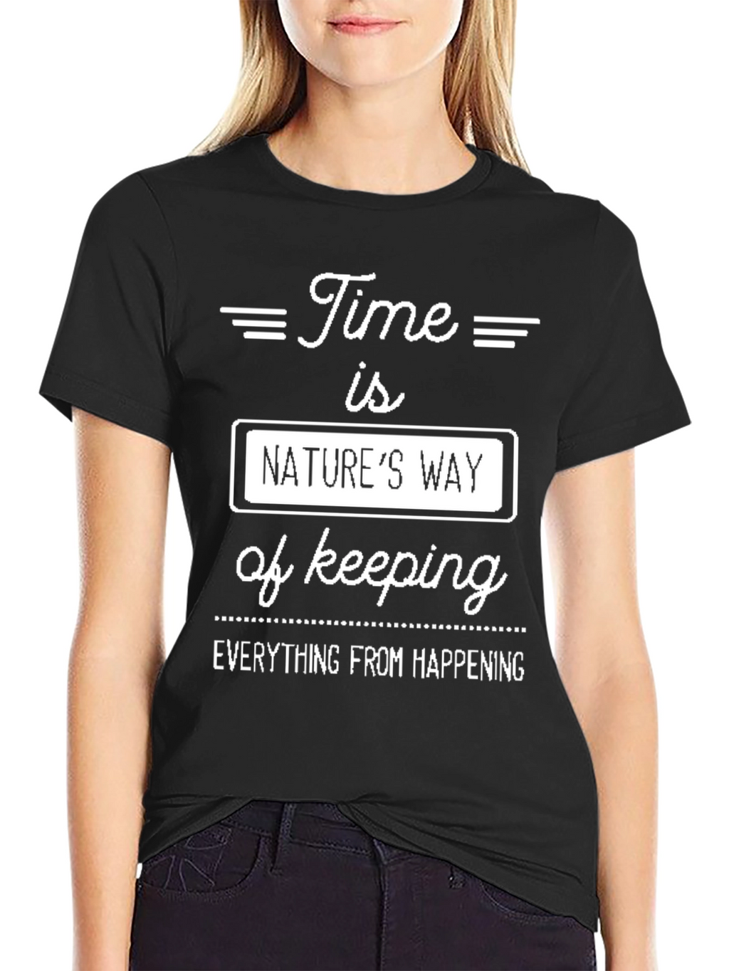 Humorous Natures Way T-Shirt