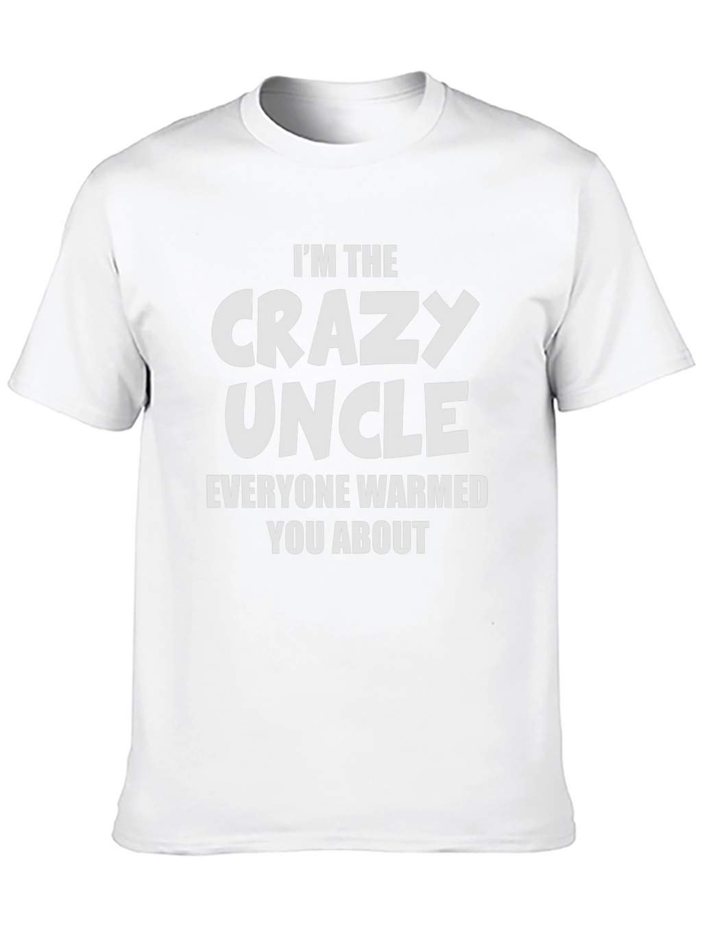 Im The Crazy Uncle Graphic Tee