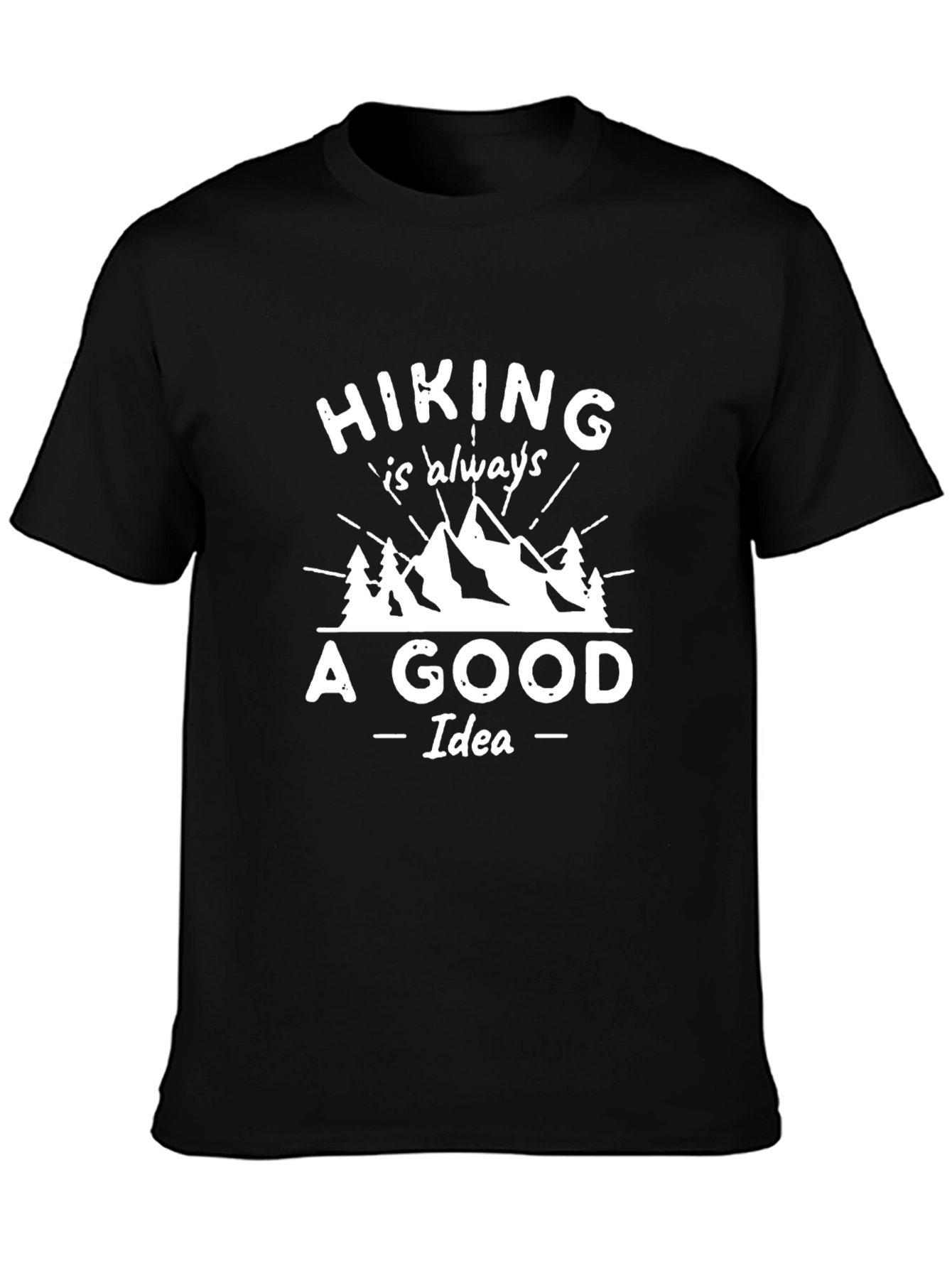 Hiking is Always a Good Idea Graphic T-Shirt