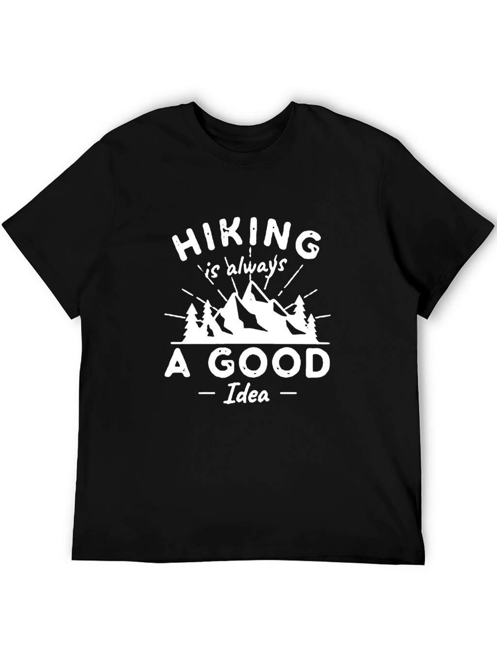 Hiking is Always a Good Idea Graphic T-Shirt