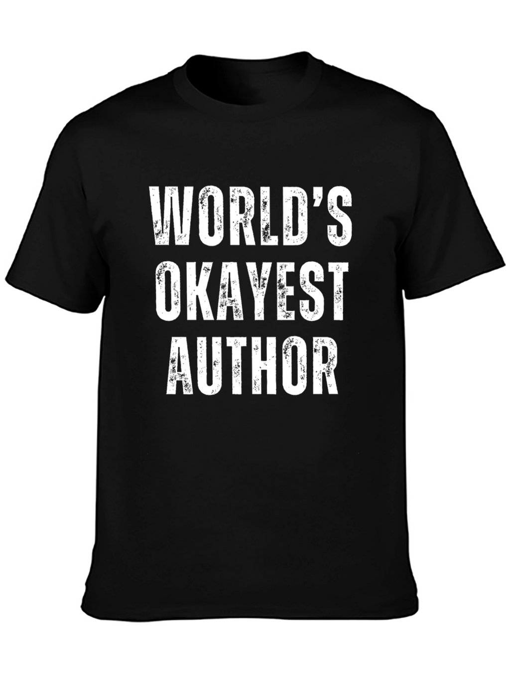Worlds Okayest Author - Funny T-Shirt