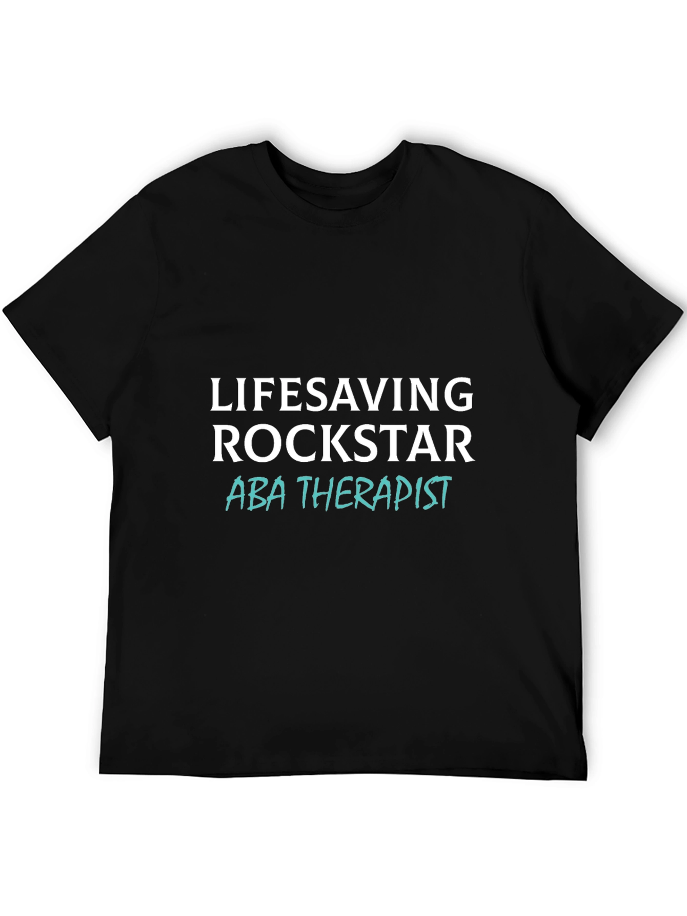 Lifesaving Rockstar ABA Therapist T-Shirt