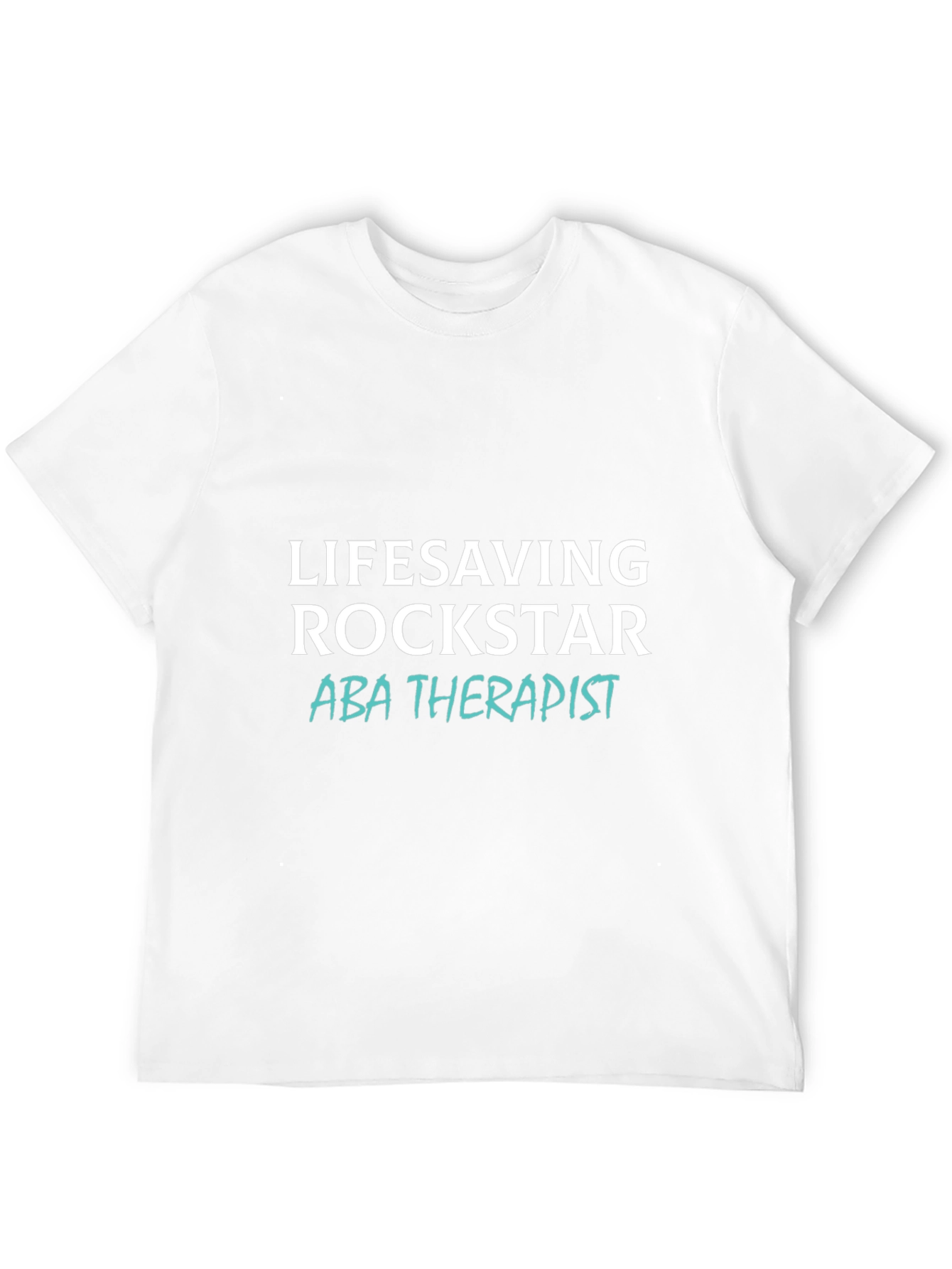 Lifesaving Rockstar ABA Therapist T-Shirt