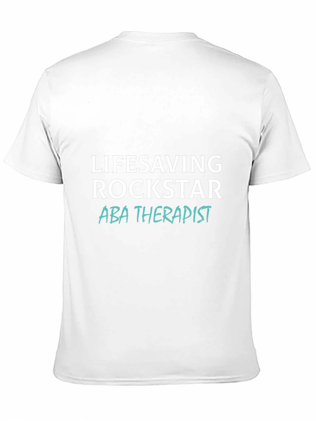 Lifesaving Rockstar ABA Therapist T-Shirt