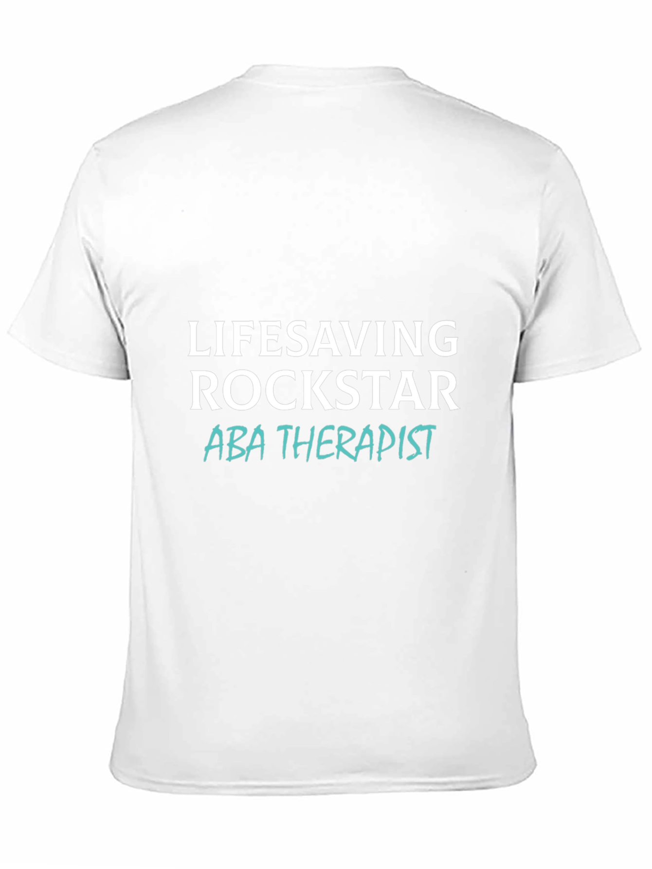 Lifesaving Rockstar ABA Therapist T-Shirt