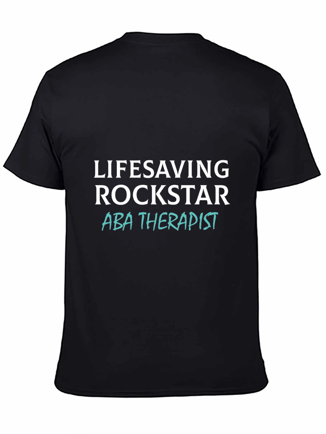 Lifesaving Rockstar ABA Therapist T-Shirt