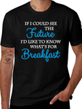 Future Breakfast Funny Graphic T-Shirt