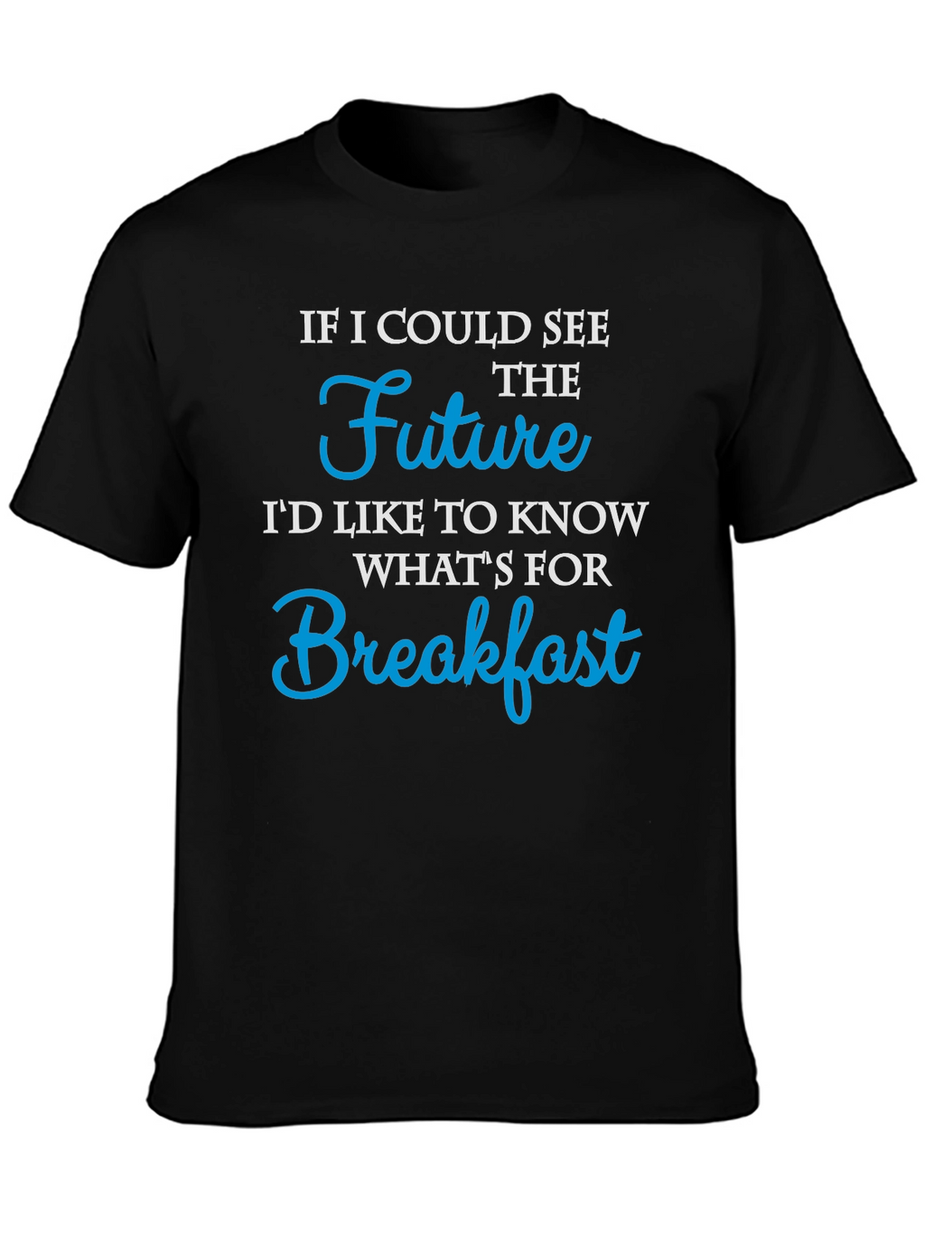Future Breakfast Funny Graphic T-Shirt