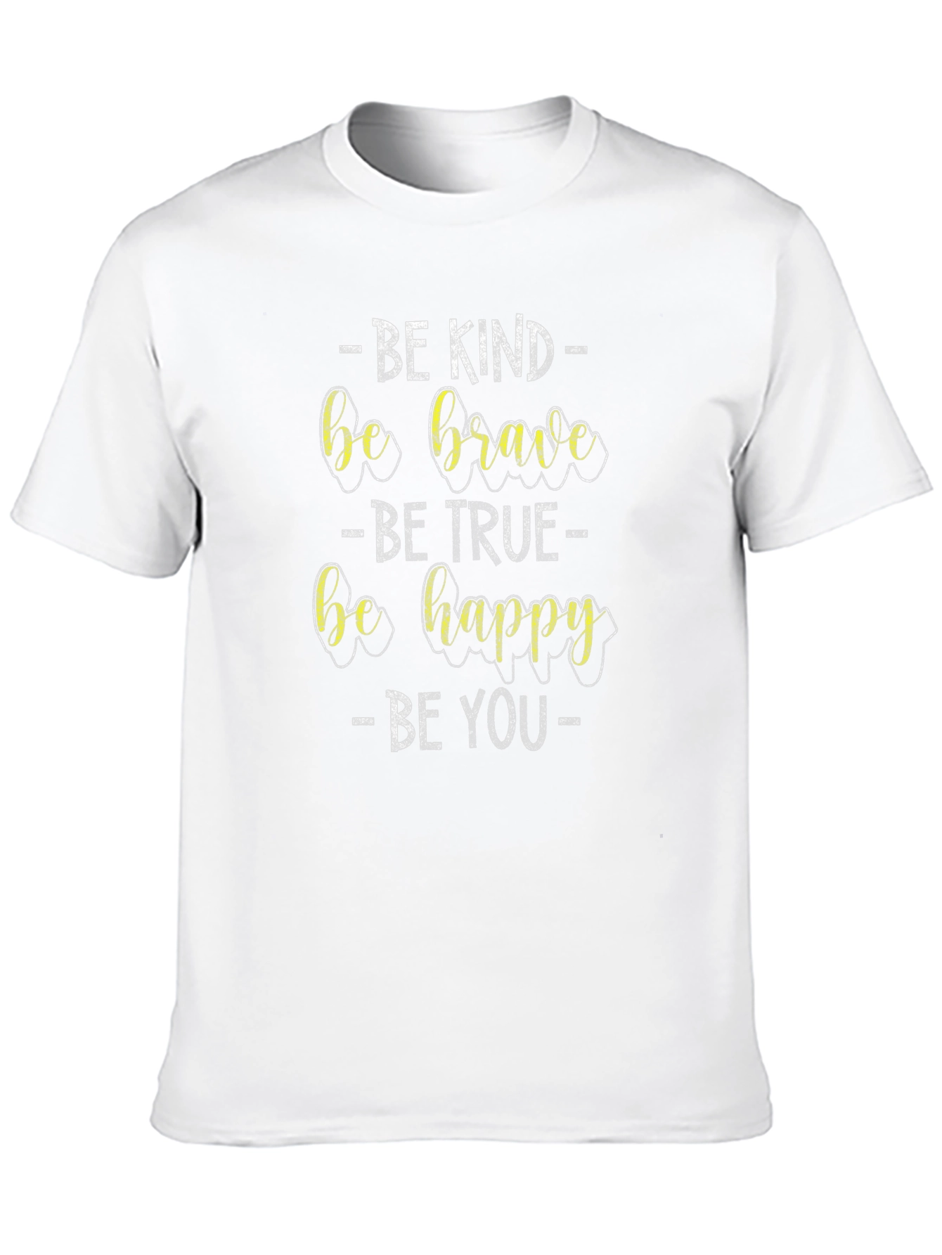 Be Kind Brave True Happy You Graphic Tee