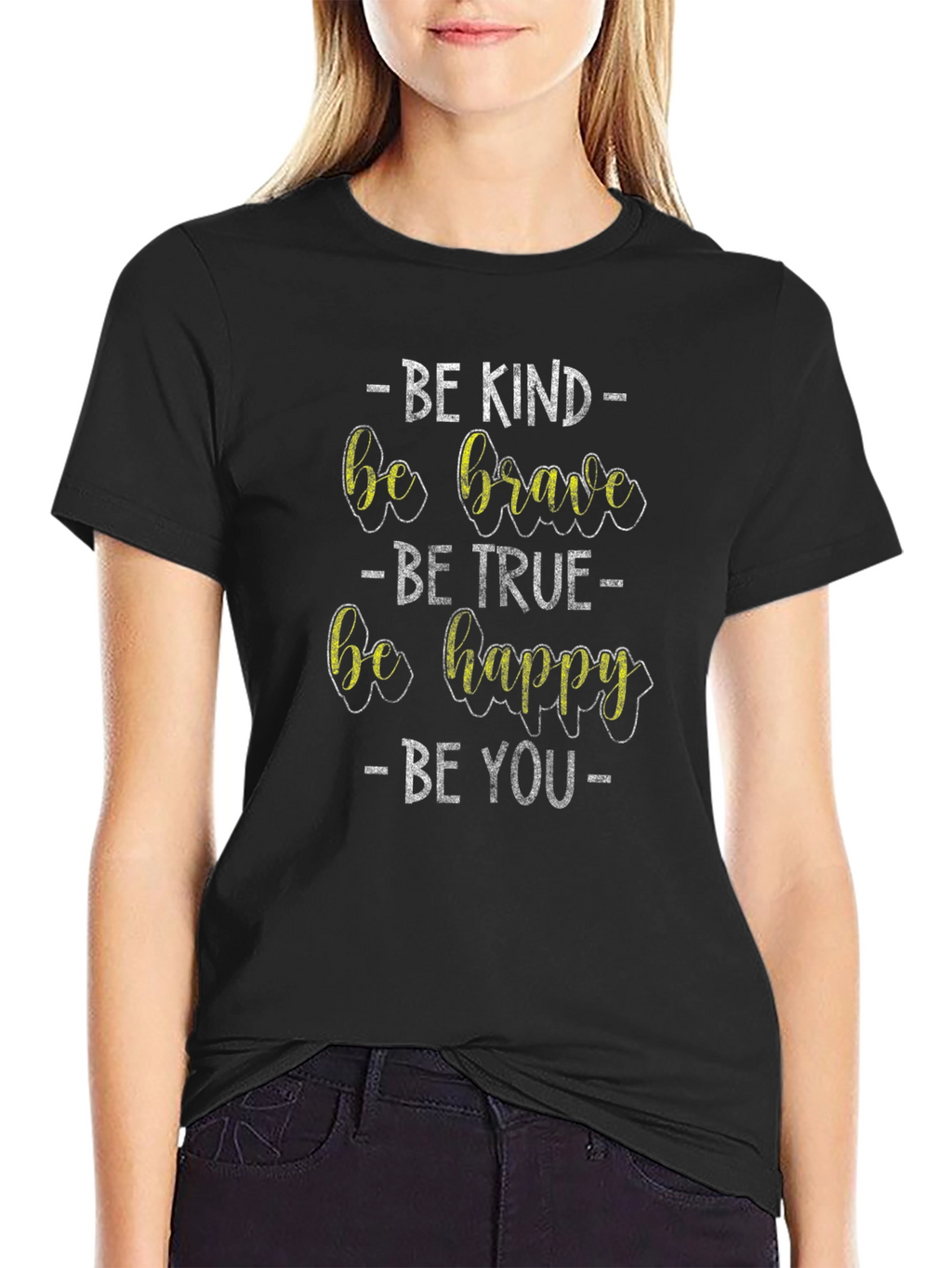 Be Kind Brave True Happy You Graphic Tee