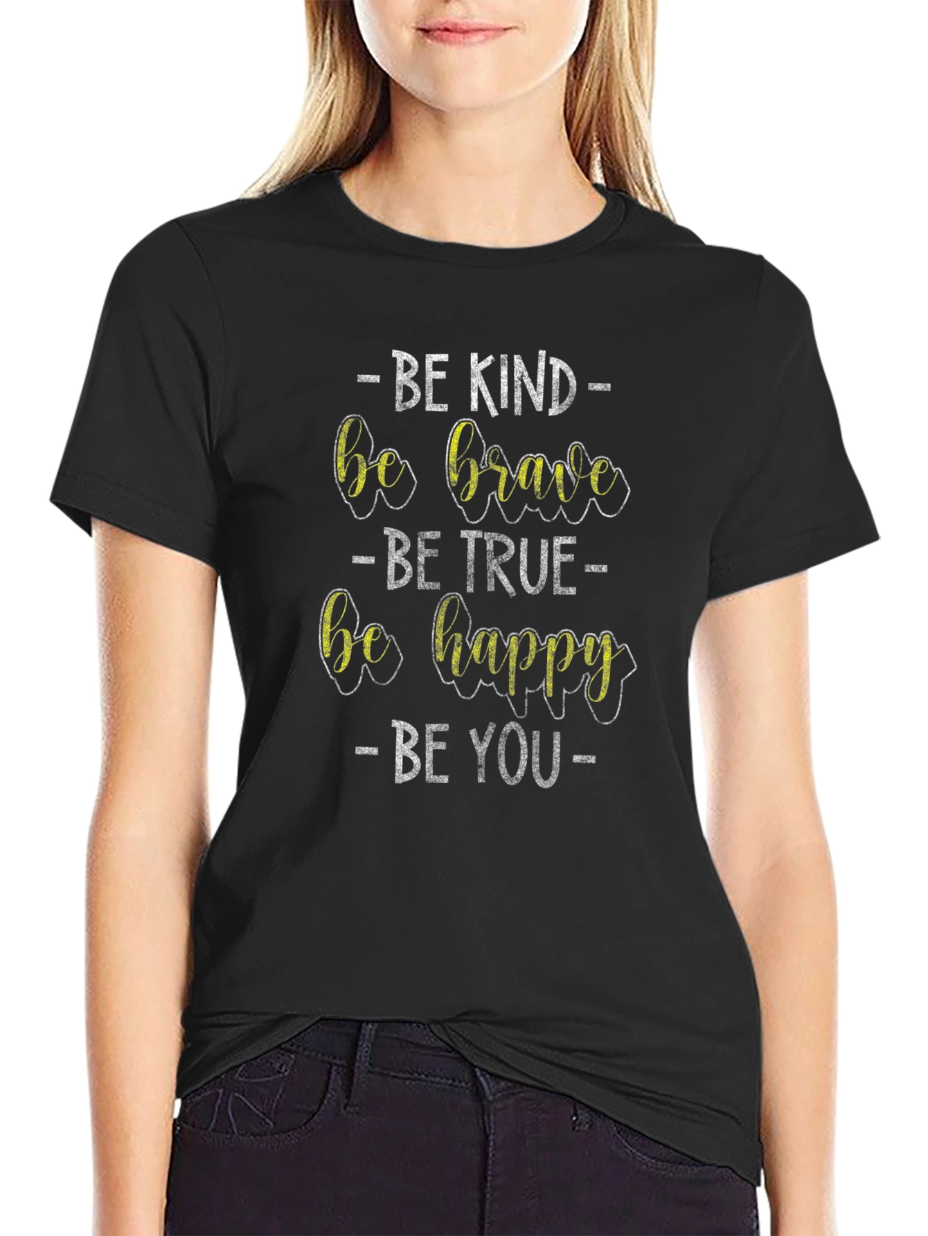 Be Kind Brave True Happy You Graphic Tee