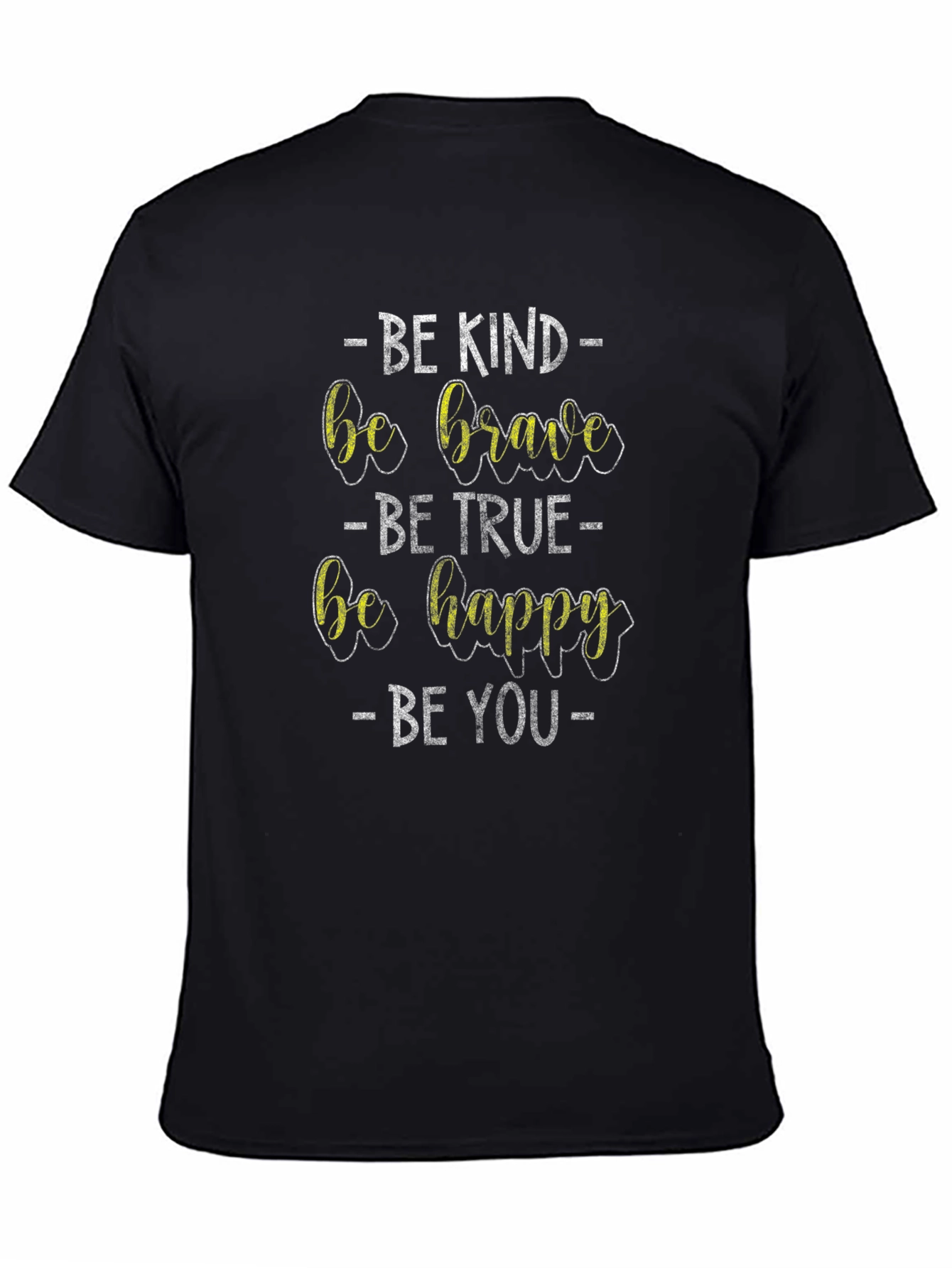 Be Kind Brave True Happy You Graphic Tee