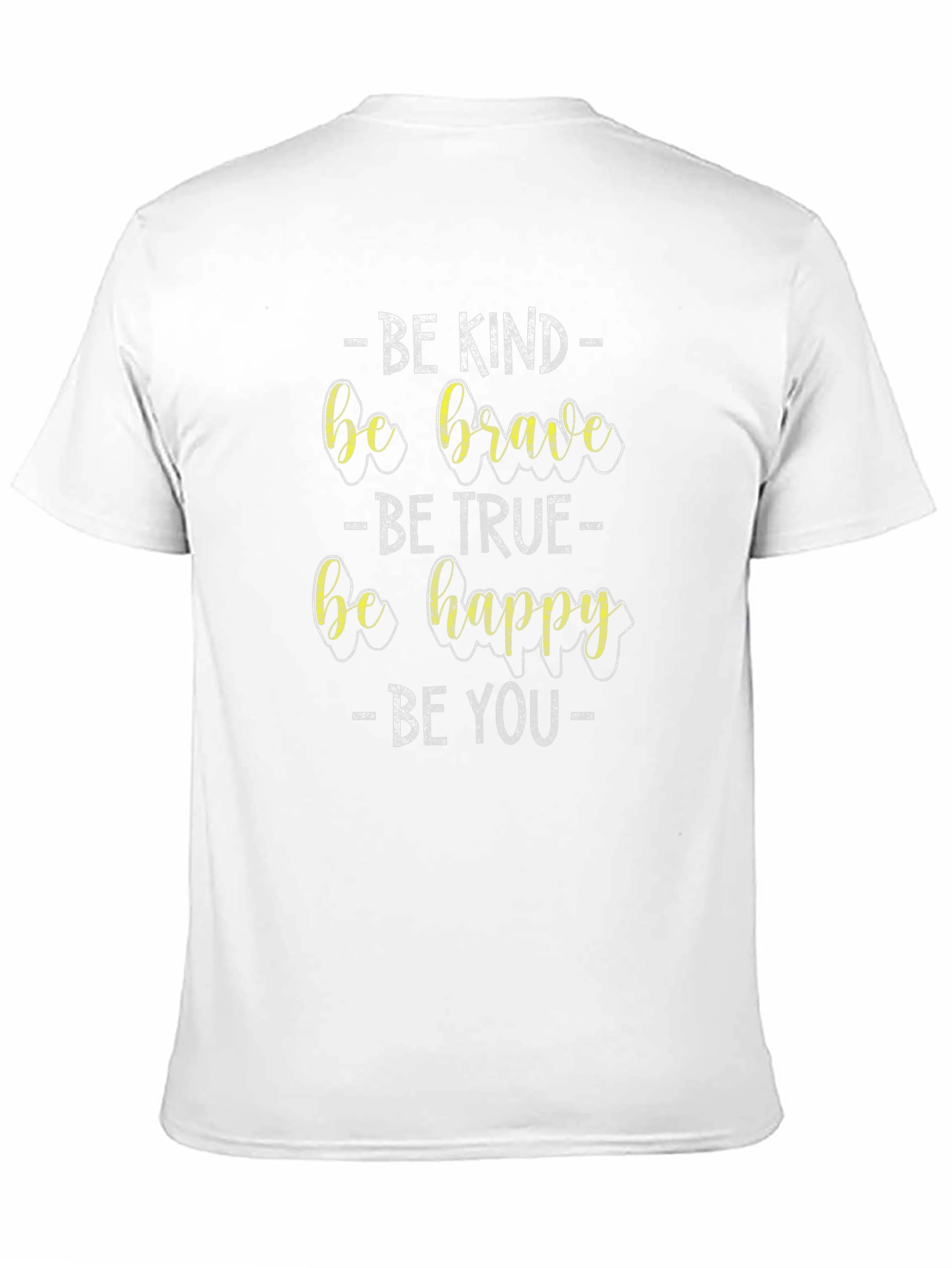 Be Kind Brave True Happy You Graphic Tee