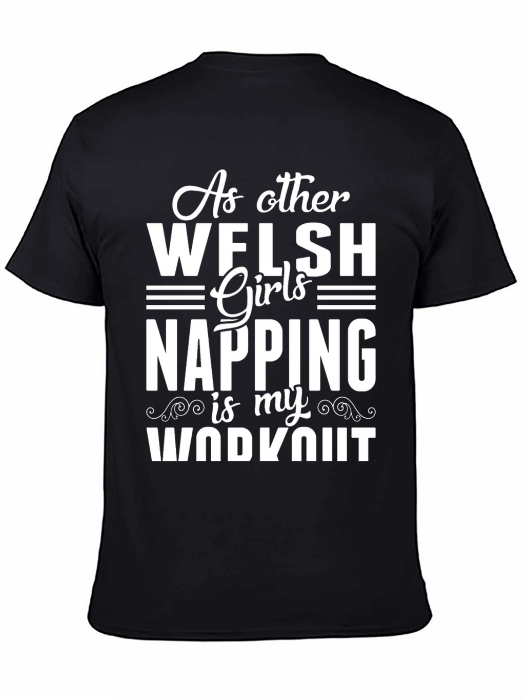 Welsh Girl Napping Workout Tee