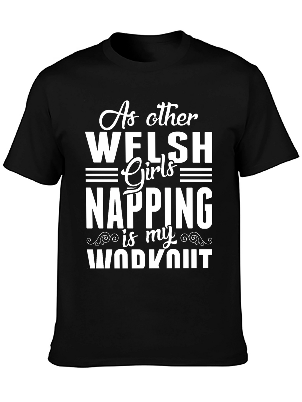 Welsh Girl Napping Workout Tee