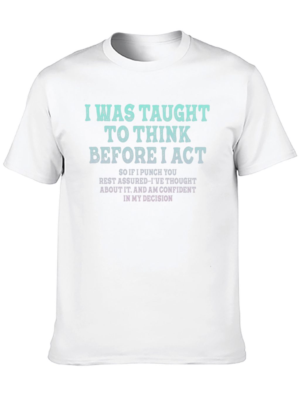 I Was Taught To Think Black T-Shirt
