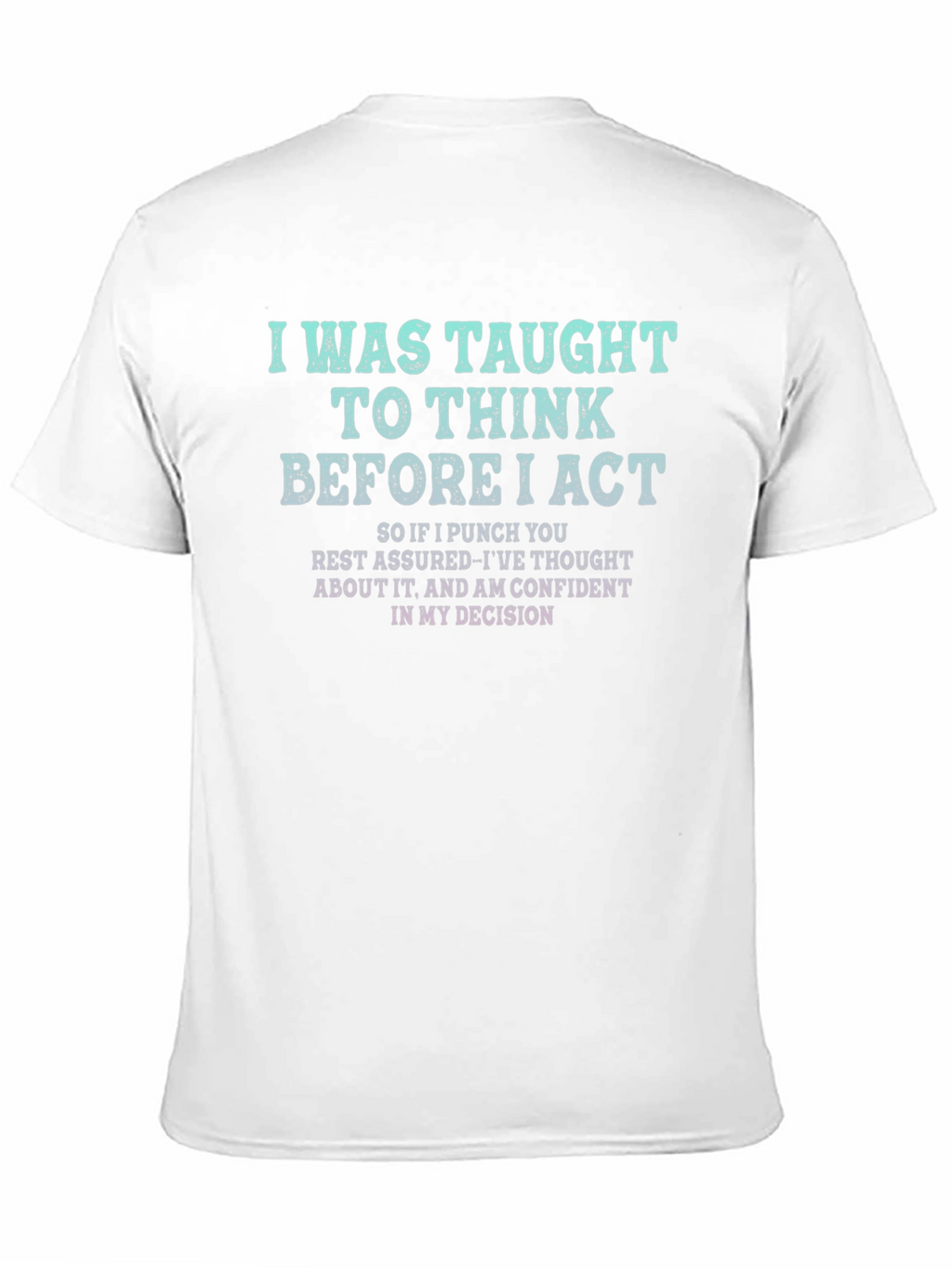 I Was Taught To Think Black T-Shirt