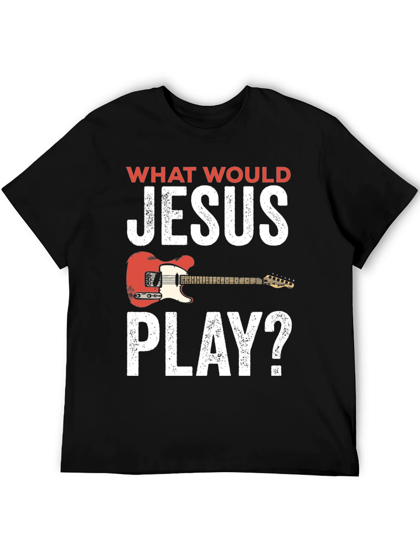 What Would Jesus Play T-Shirt - Guitar Edition