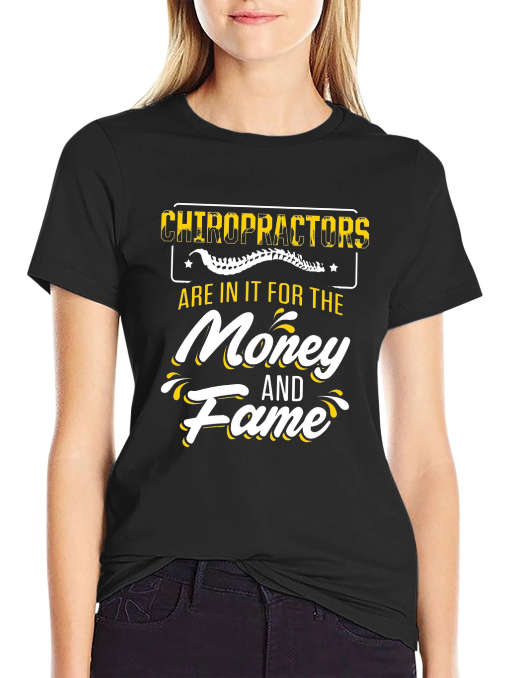 Chiropractors Money and Fame T-Shirt