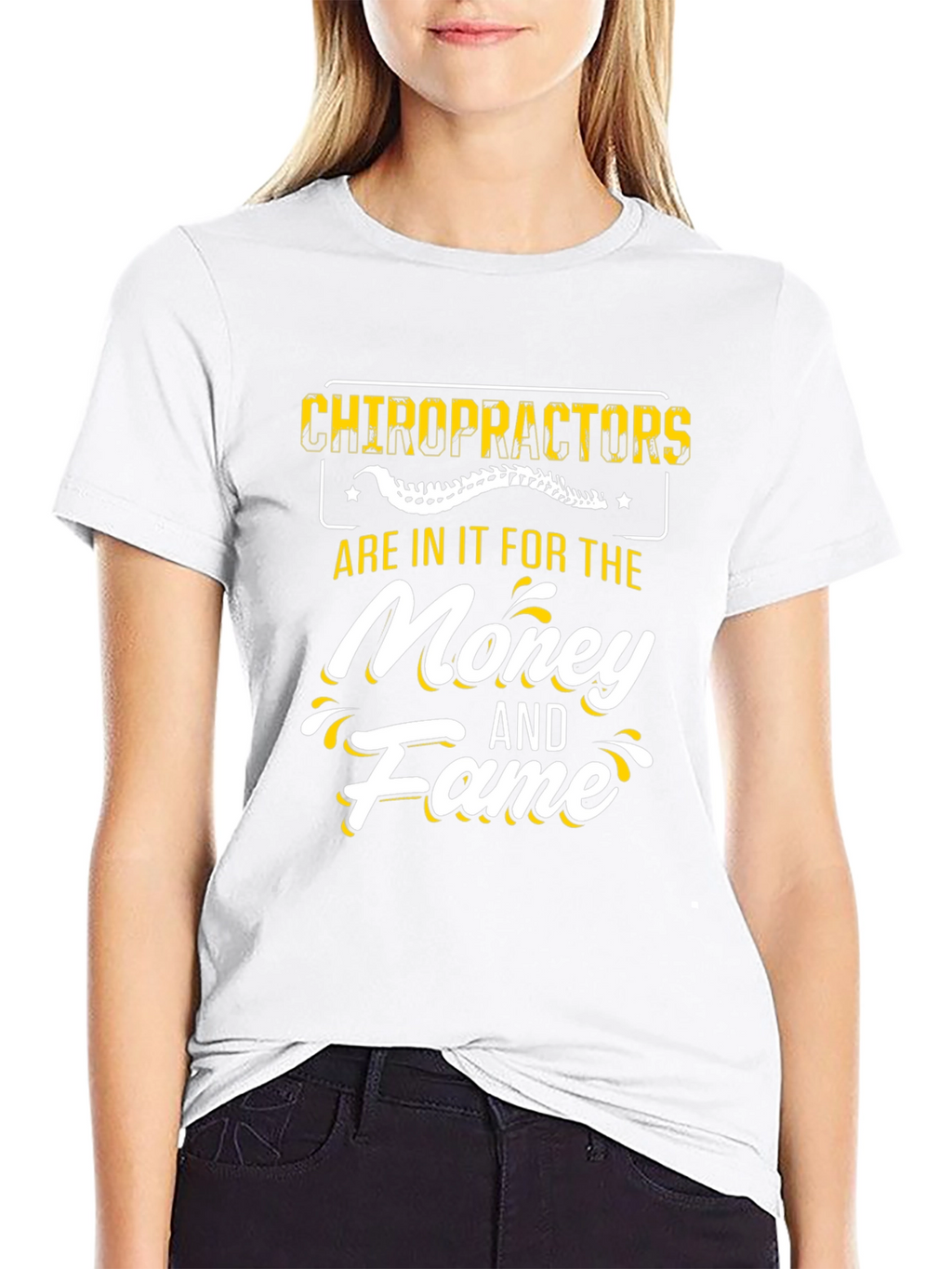 Chiropractors Money and Fame T-Shirt