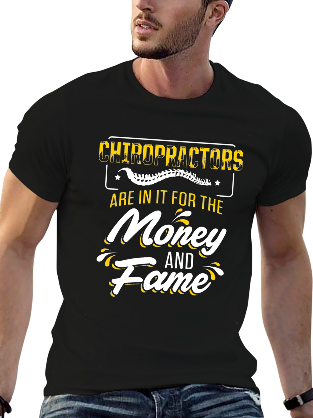Chiropractors Money and Fame T-Shirt