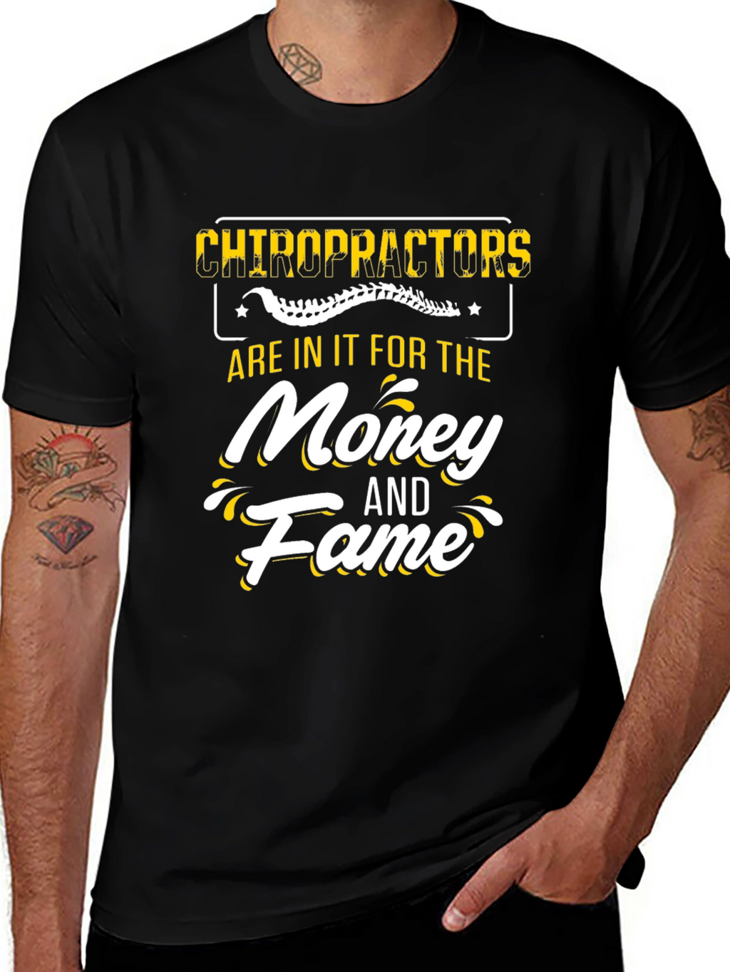 Chiropractors Money and Fame T-Shirt