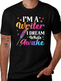 Im a Writer T-Shirt Dream While Awake Graphic Tee