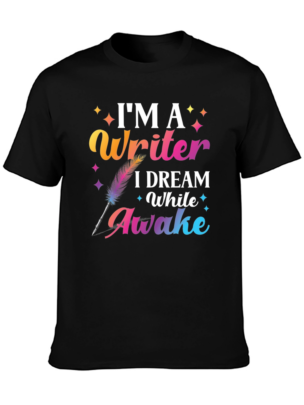 Im a Writer T-Shirt Dream While Awake Graphic Tee