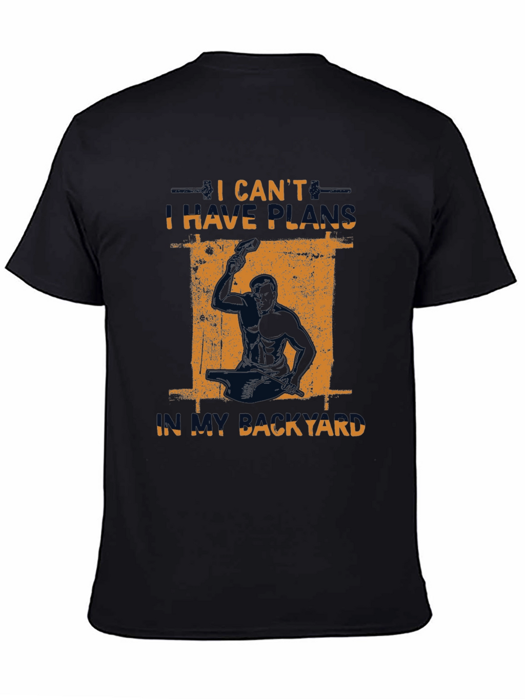 I Cant I Have Plans In My Backyard T-Shirt