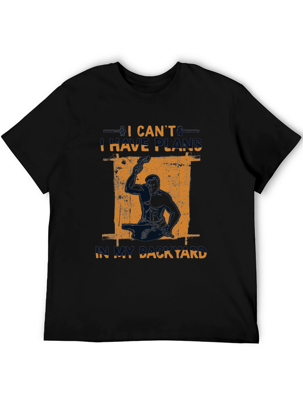 I Cant I Have Plans In My Backyard T-Shirt