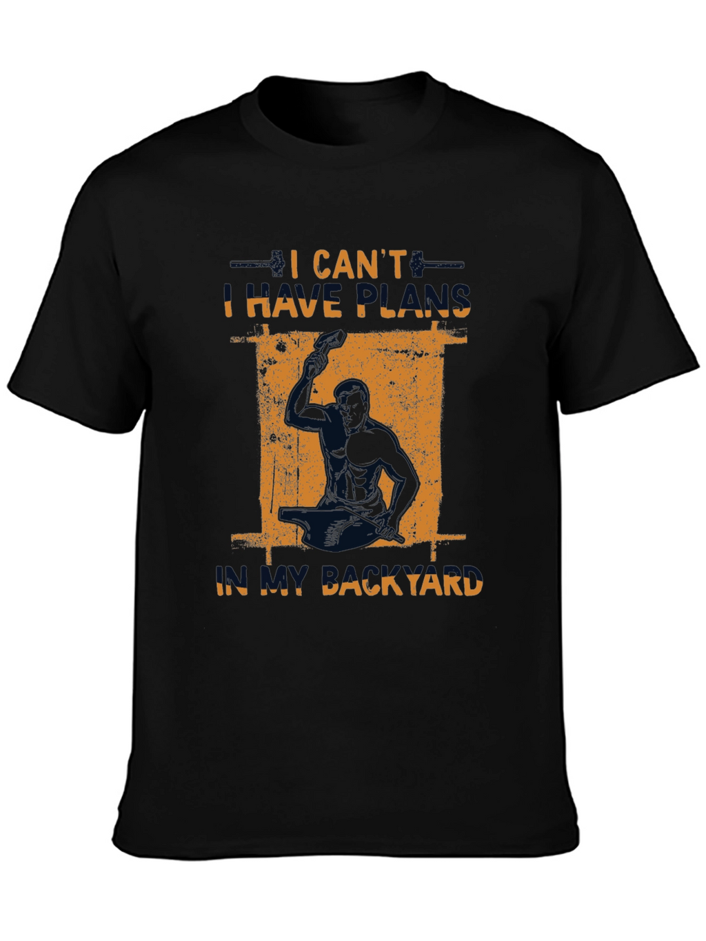 I Cant I Have Plans In My Backyard T-Shirt