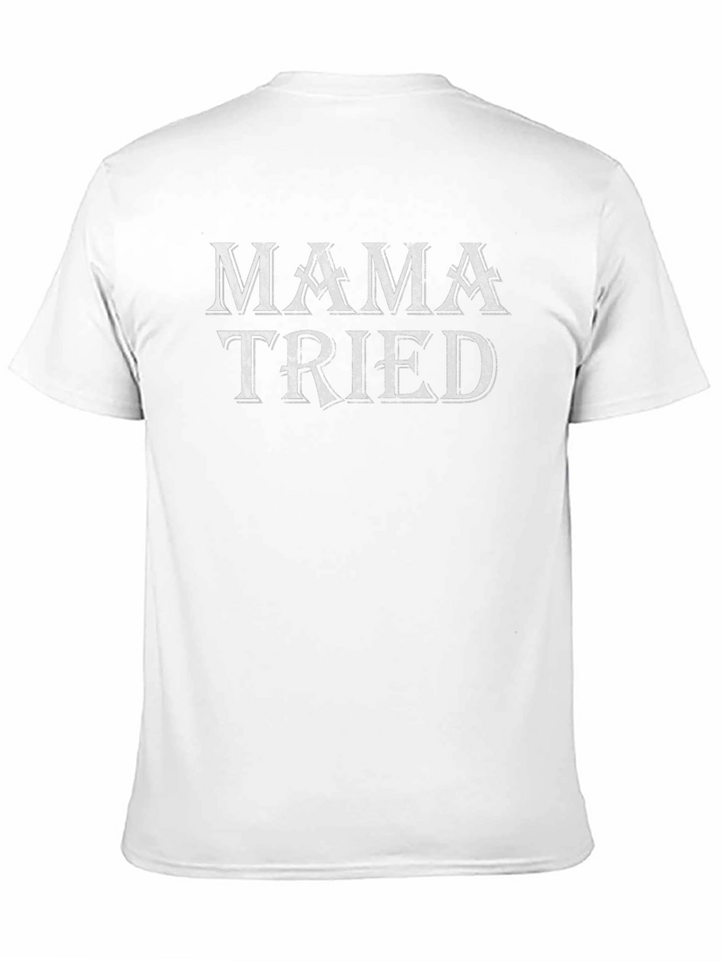 Mama Tried Graphic T-Shirt - Classic Black Tee