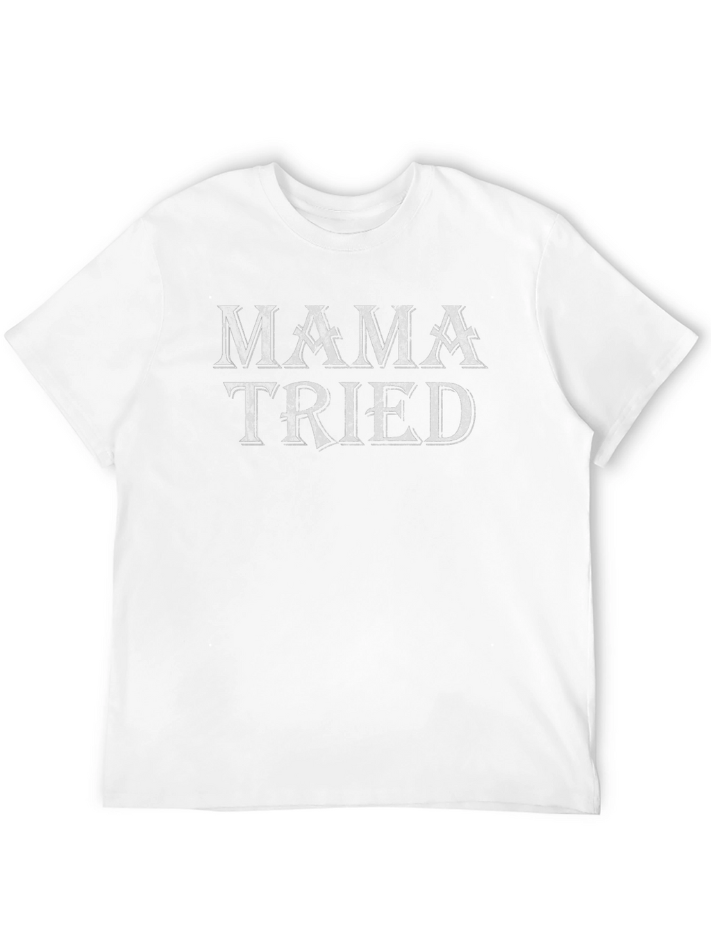 Mama Tried Graphic T-Shirt - Classic Black Tee