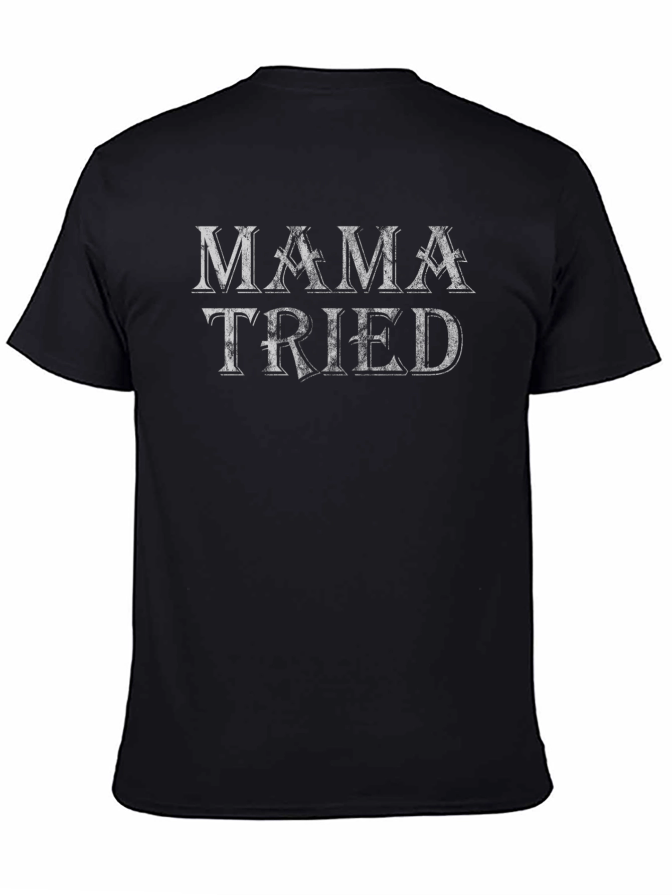 Mama Tried Graphic T-Shirt - Classic Black Tee