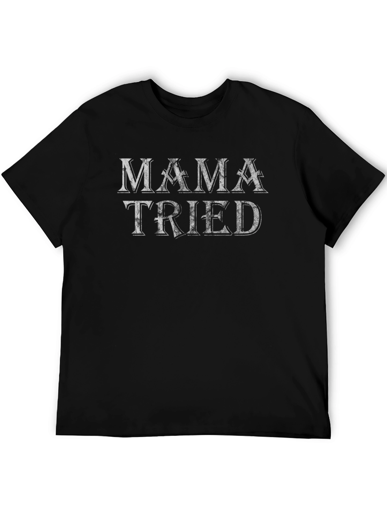 Mama Tried Graphic T-Shirt - Classic Black Tee