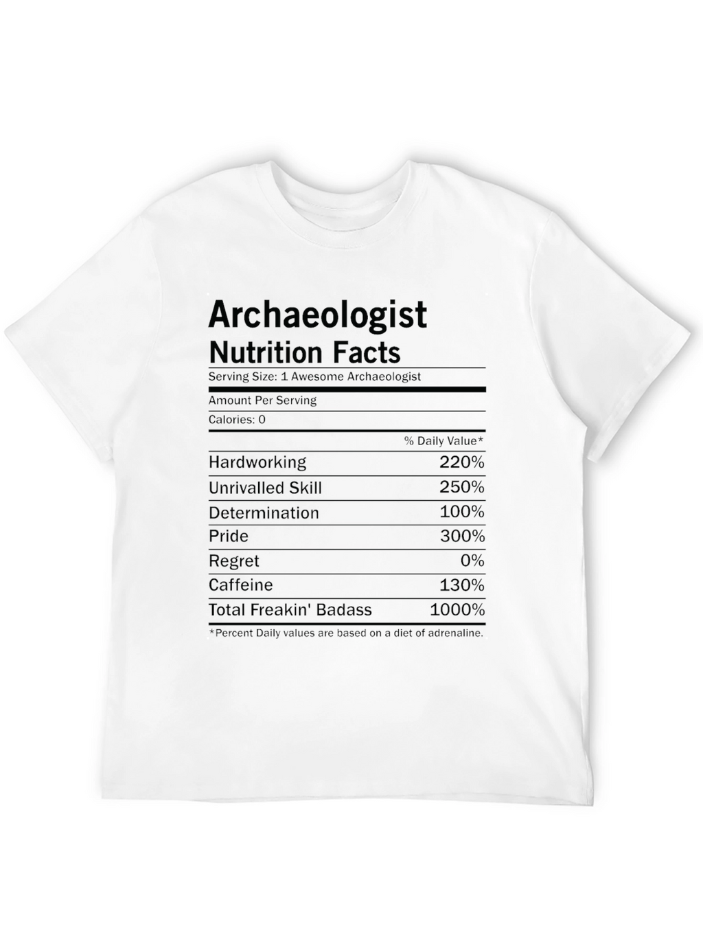 Archaeologist Nutrition Facts Funny T-Shirt