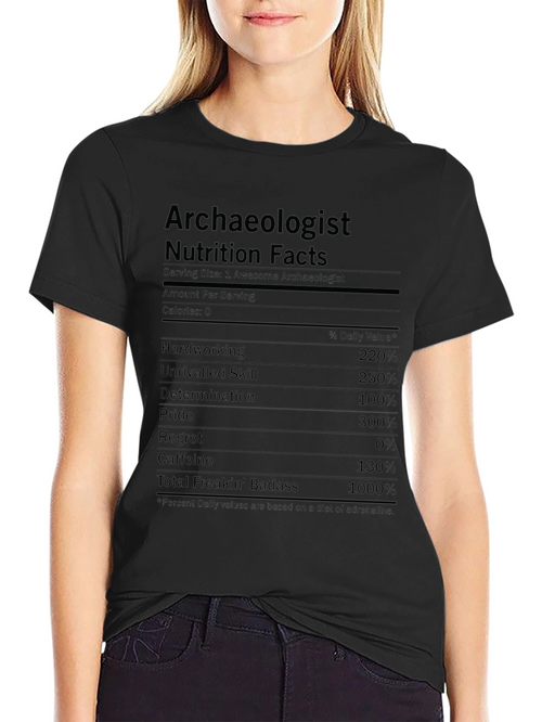 Archaeologist Nutrition Facts Funny T-Shirt