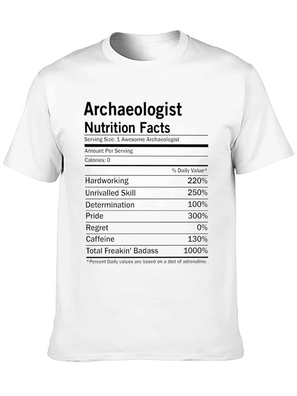 Archaeologist Nutrition Facts Funny T-Shirt