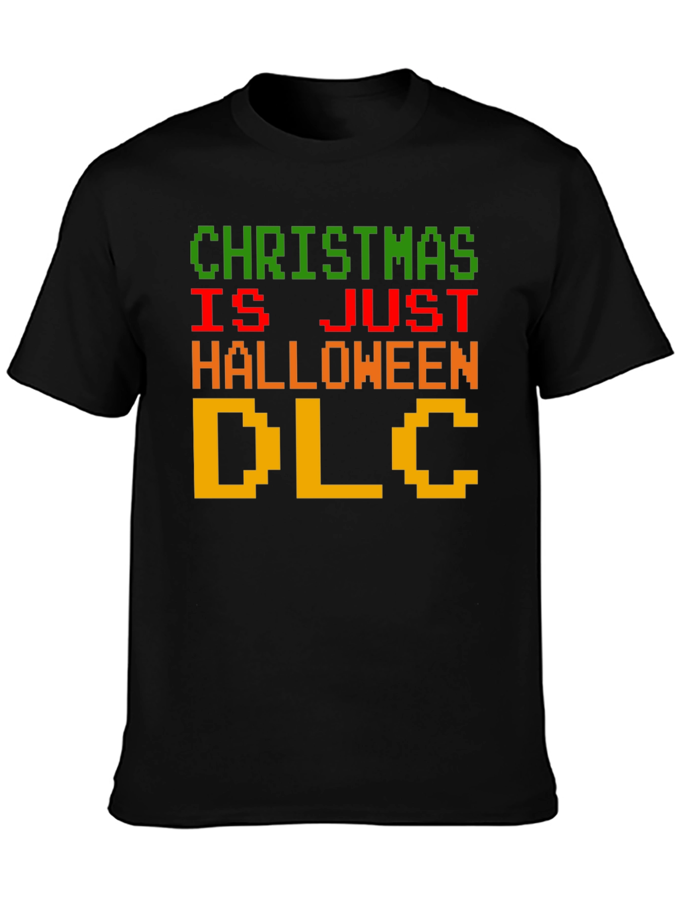 Christmas is Just Halloween DLC Funny Graphic Tee