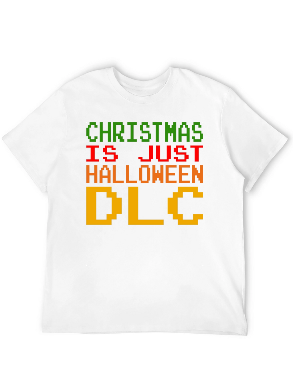 Christmas is Just Halloween DLC Funny Graphic Tee