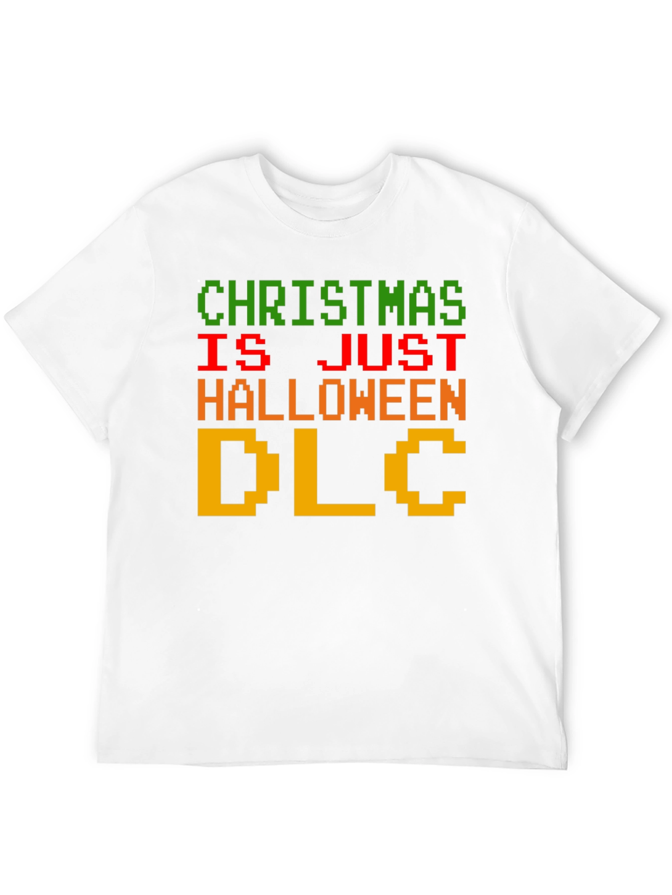 Christmas is Just Halloween DLC Funny Graphic Tee