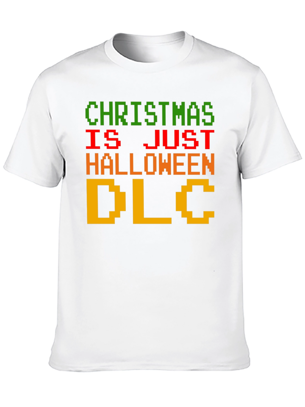 Christmas is Just Halloween DLC Funny Graphic Tee