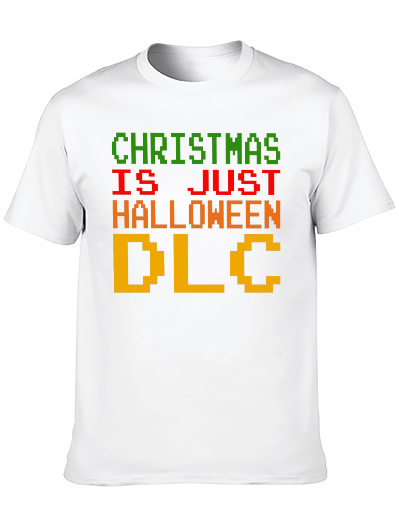 Christmas is Just Halloween DLC Funny Graphic Tee