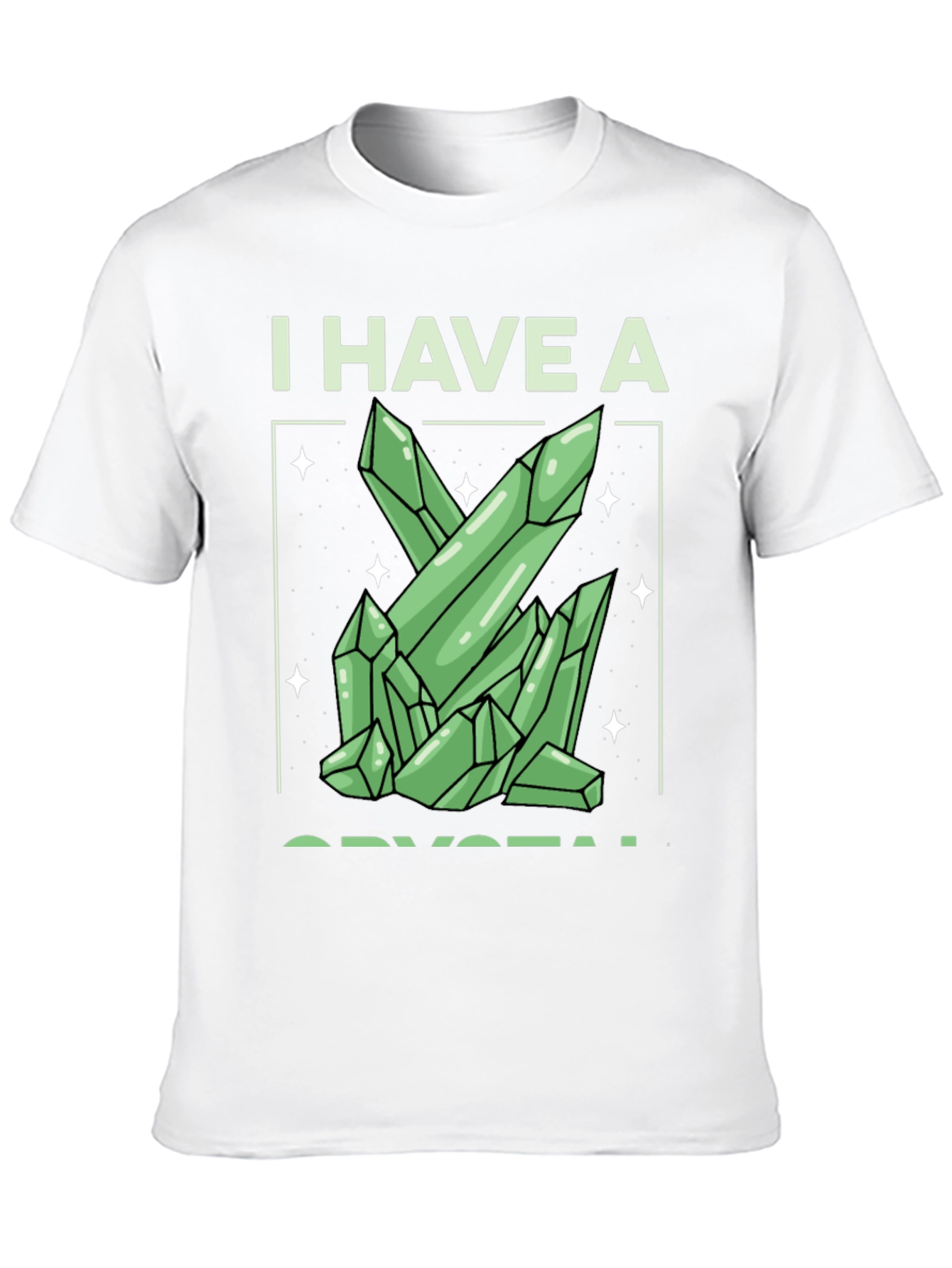 I Have A Crystal Graphic Tee