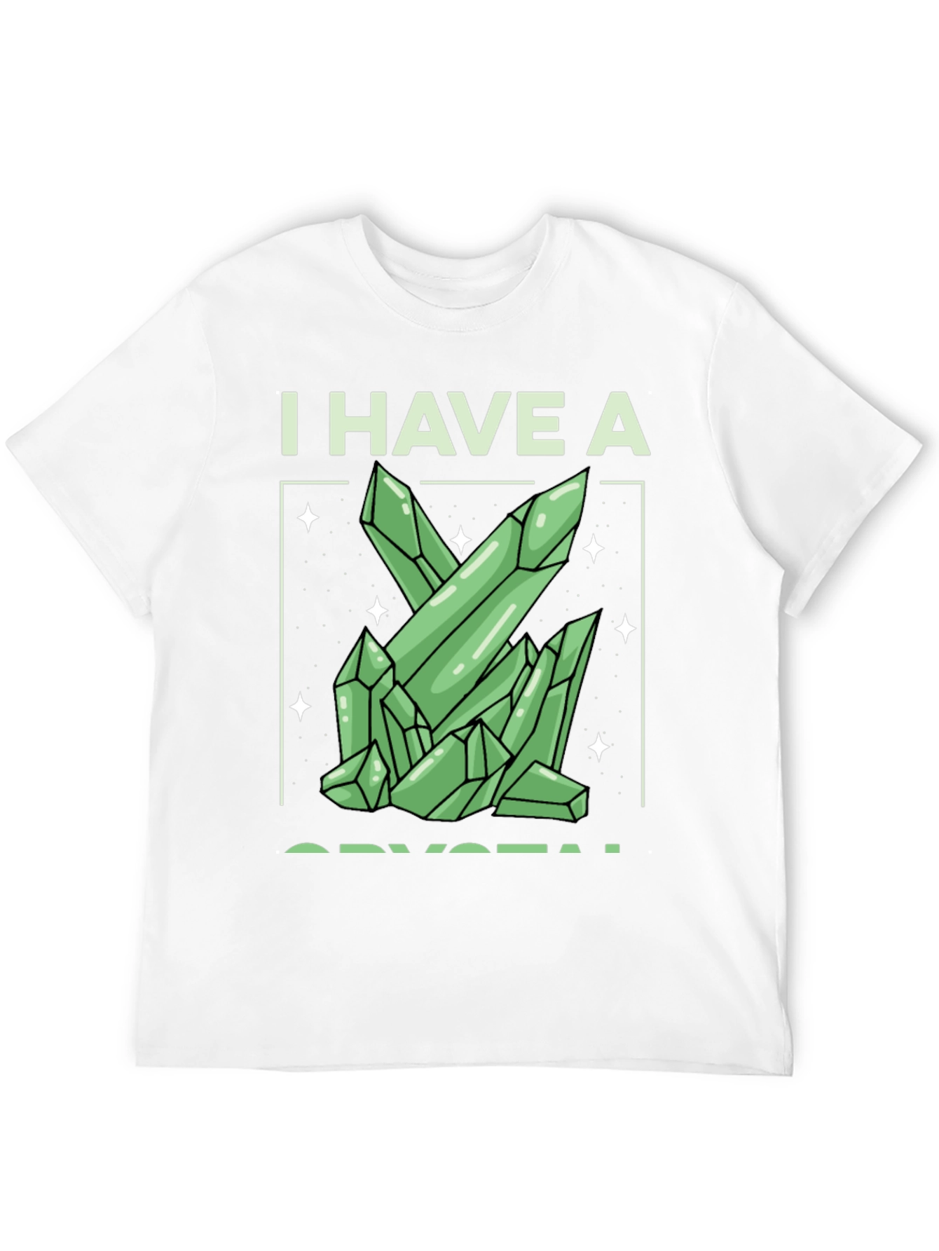 I Have A Crystal Graphic Tee