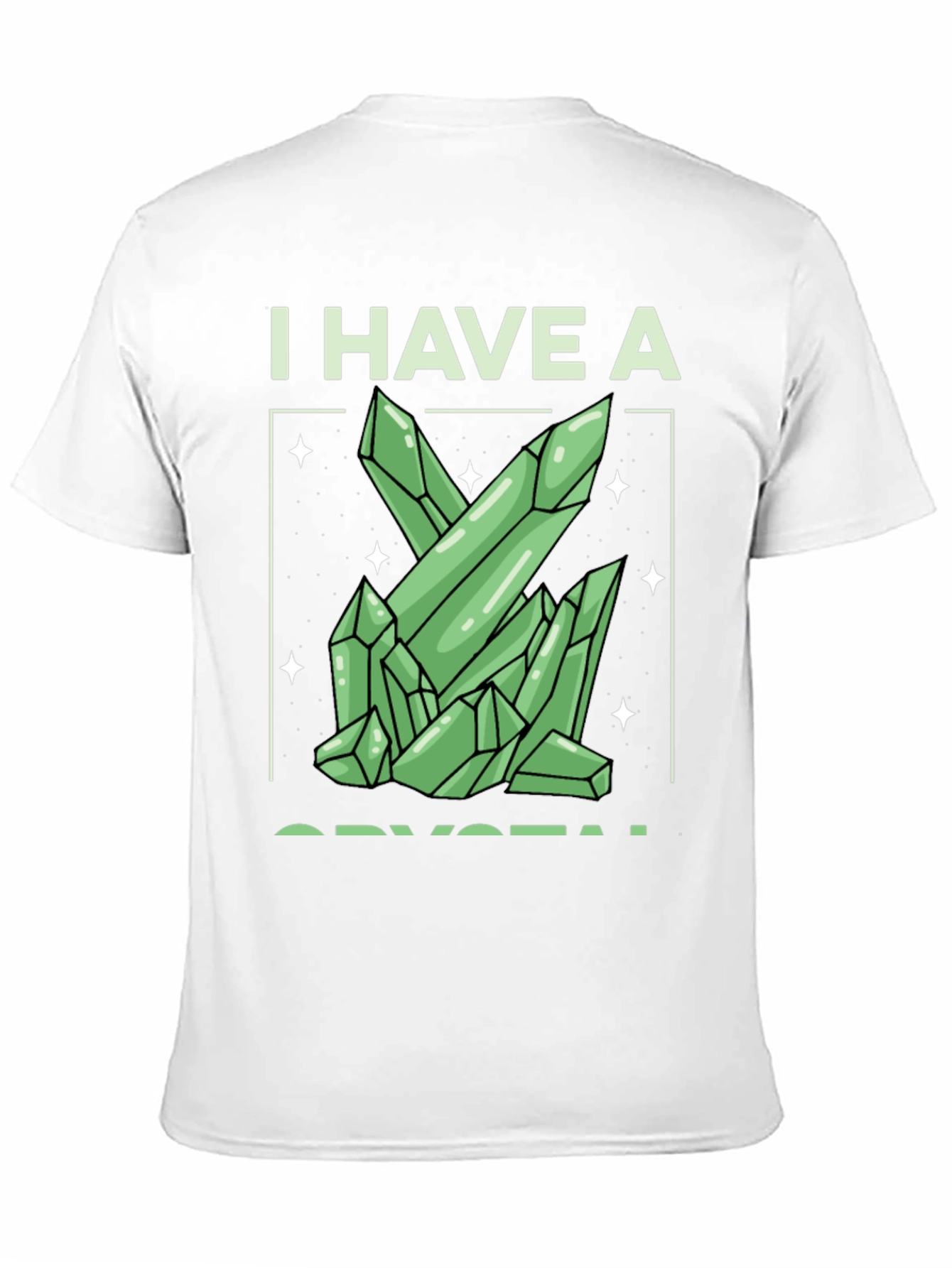 I Have A Crystal Graphic Tee