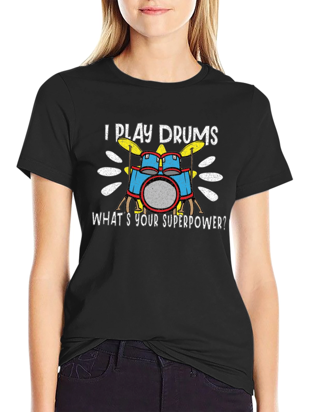 I Play Drums T-Shirt - Whats Your Superpower?